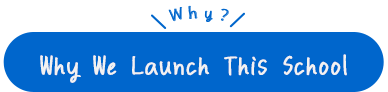 Why We Launch This School